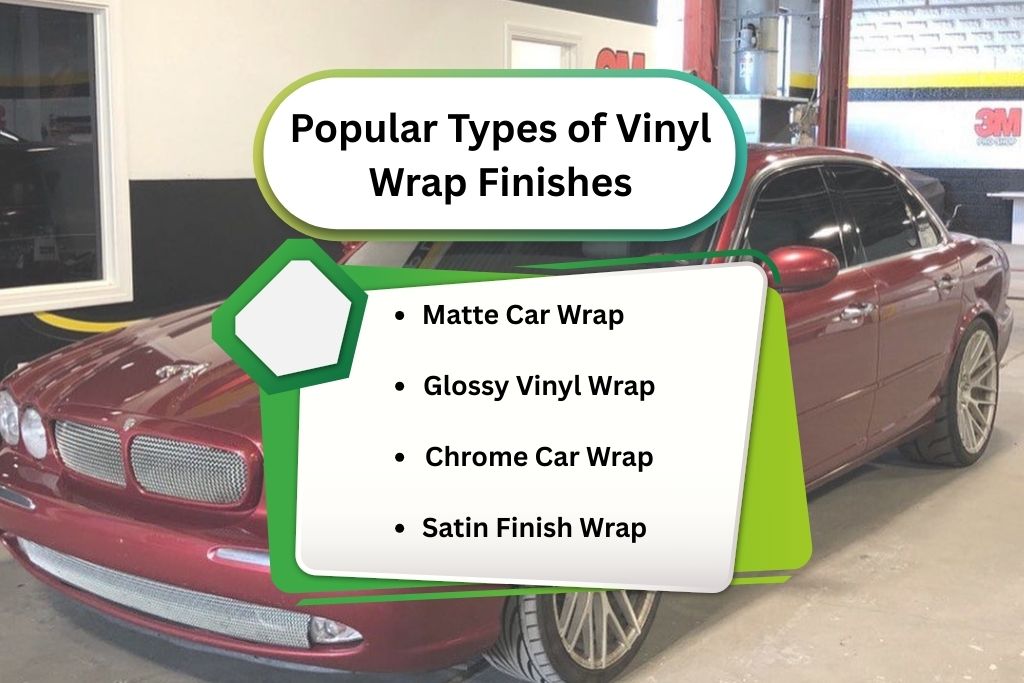 A maroon vinyl-wrapped sedan is parked in a detailing garage, with a graphic overlay listing popular vinyl wrap finishes: Matte Car Wrap, Glossy Vinyl Wrap, Chrome Car Wrap, and Satin Finish Wrap.